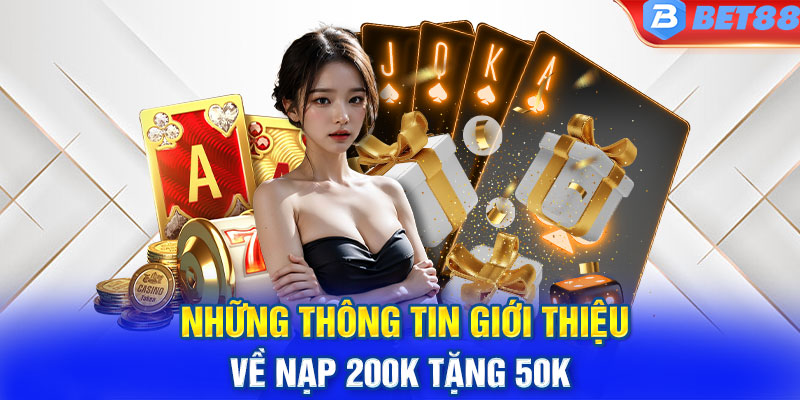 Những thông tin giới thiệu về nạp 200k tặng 50k